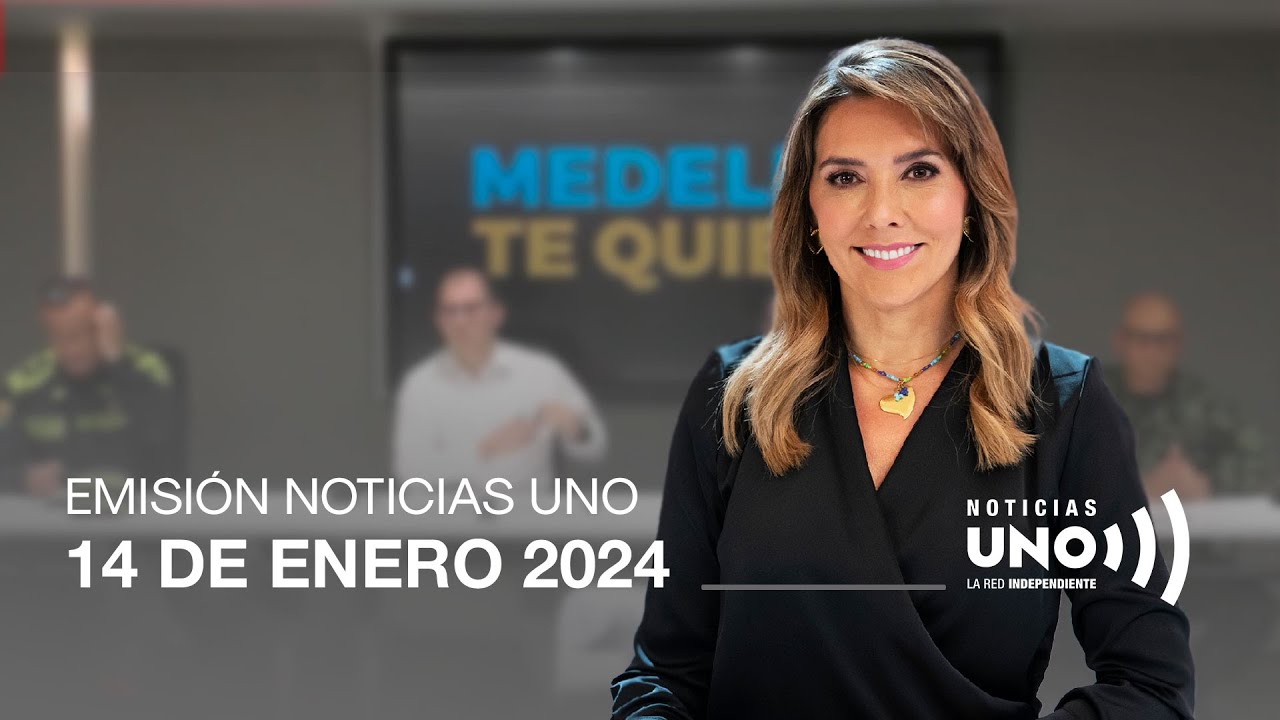 Emisión de Noticias Uno 14 de enero de 2024